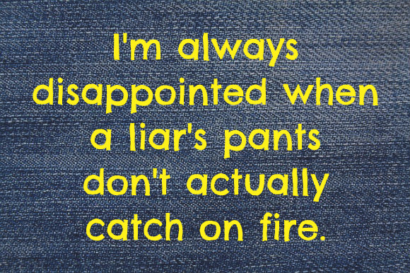 Funny Friday: Liar Liar - Happy, Healthy & Prosperous Funny Friday: Liar Liar - Happy, Healthy & Prosperous