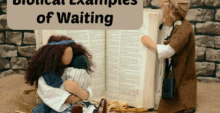 Biblical Examples of Waiting