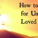 How to Pray for Unsaved Loved Ones...specific things to pray and what to expect